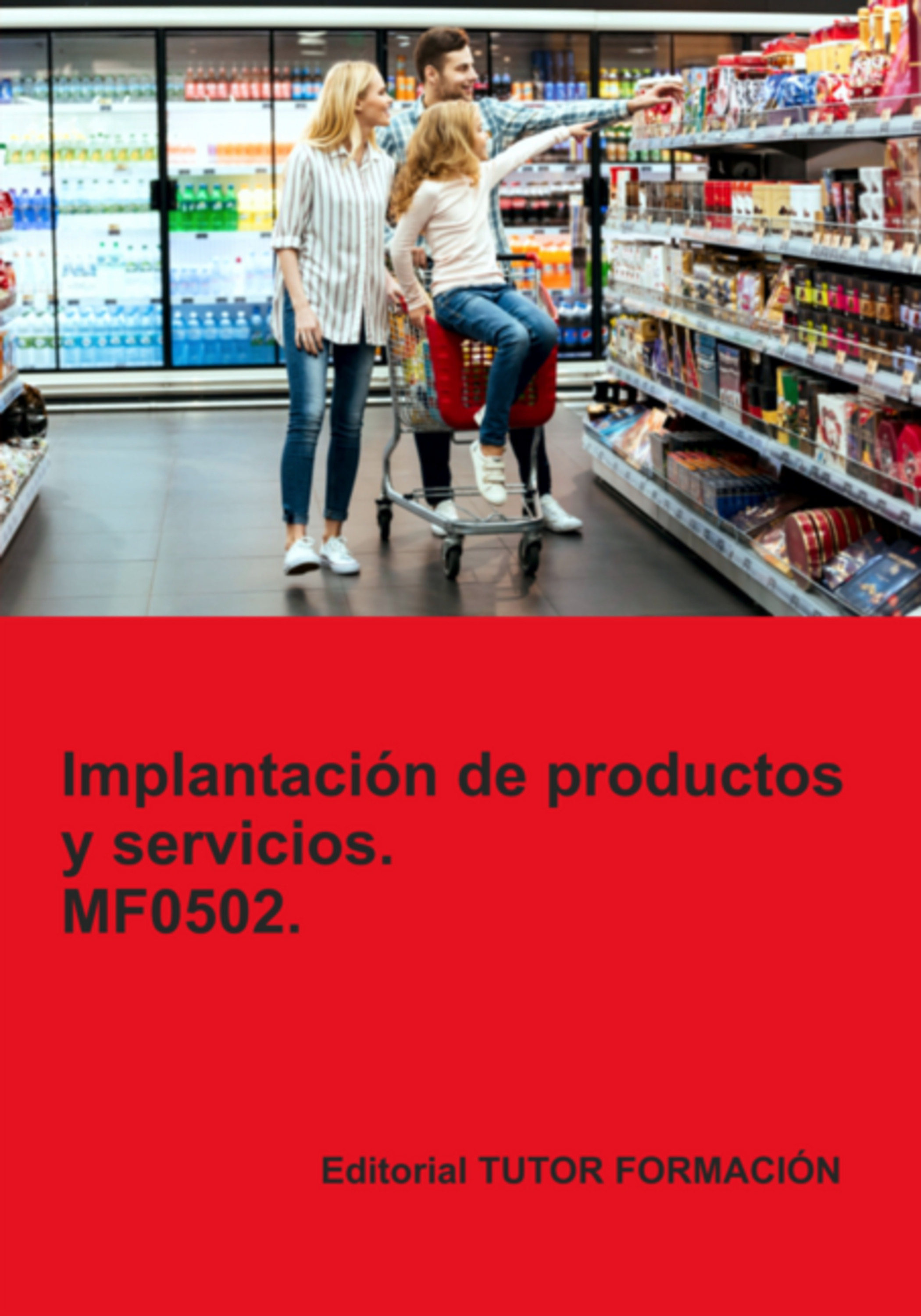 Implantación De Productos Y Servicios. Mf0502.