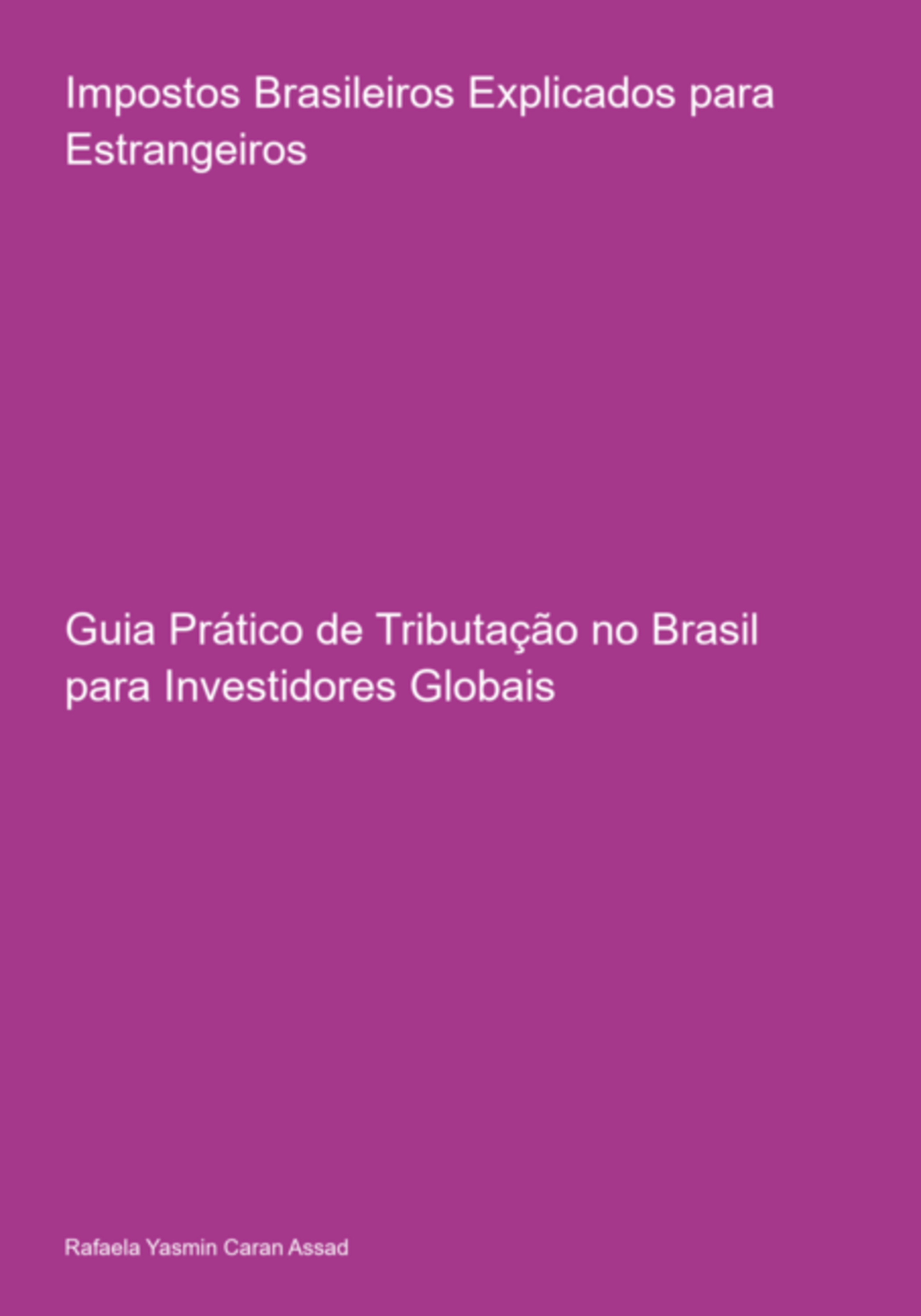 Impostos Brasileiros Explicados Para Estrangeiros
