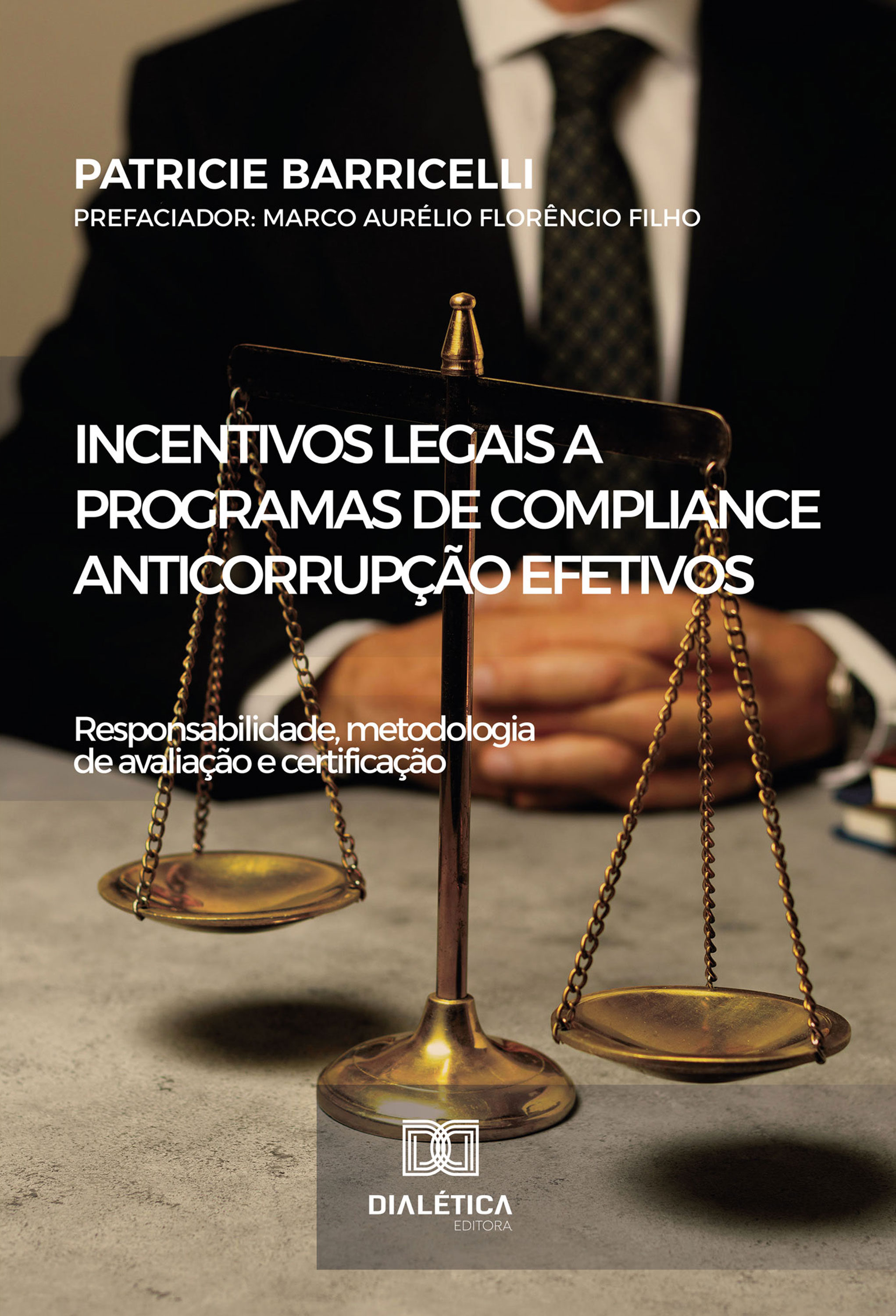 Incentivos legais a programas de compliance anticorrupção efetivos