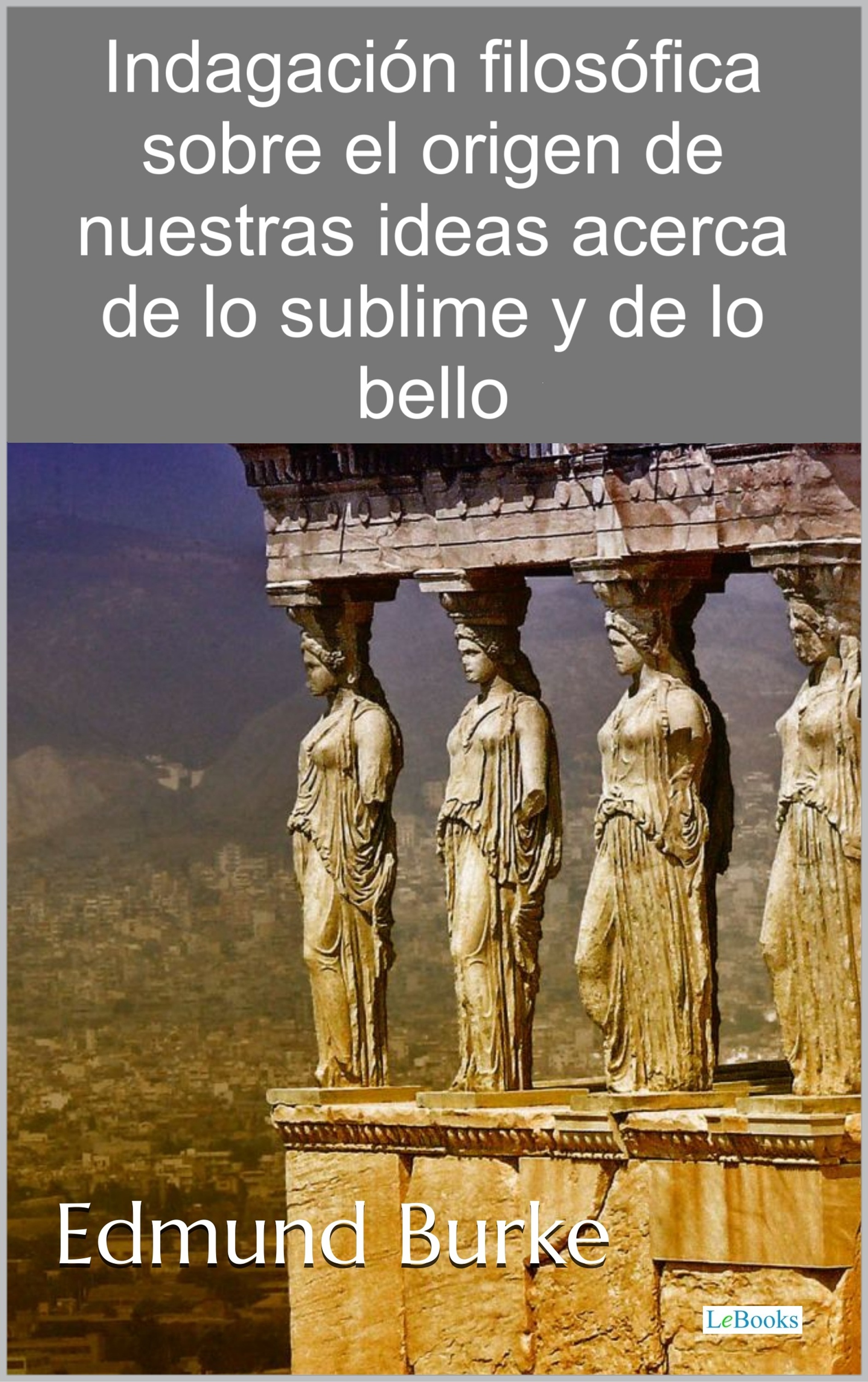 Indagación filosófica sobre el origen de nuestras ideas acerca de lo sublime y de lo bello