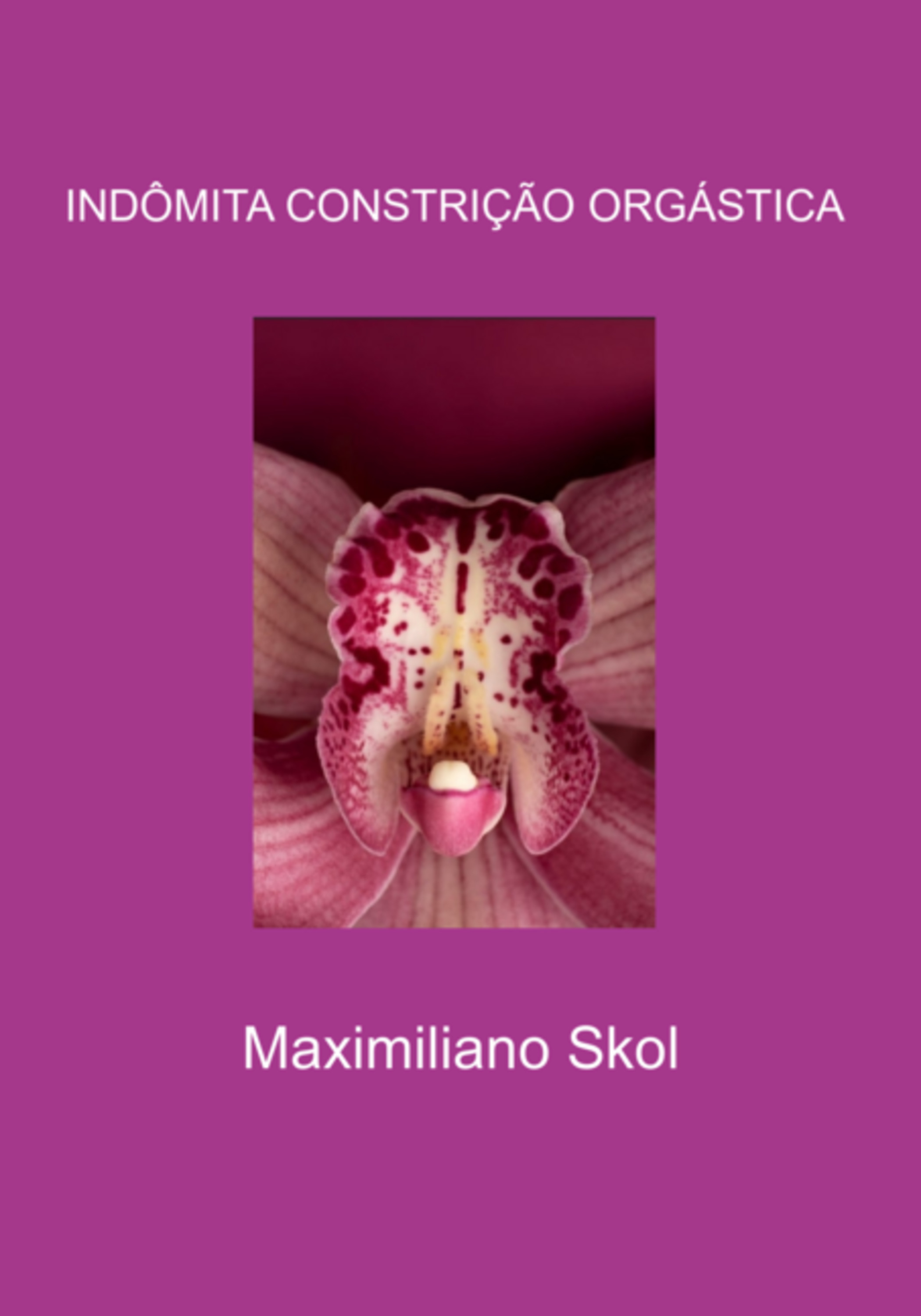 Indômita Constrição Orgástica