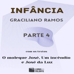Infância - parte 4