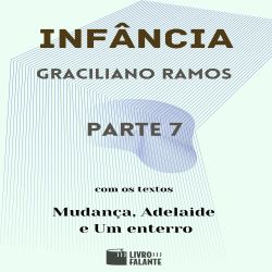 Infância - parte 7