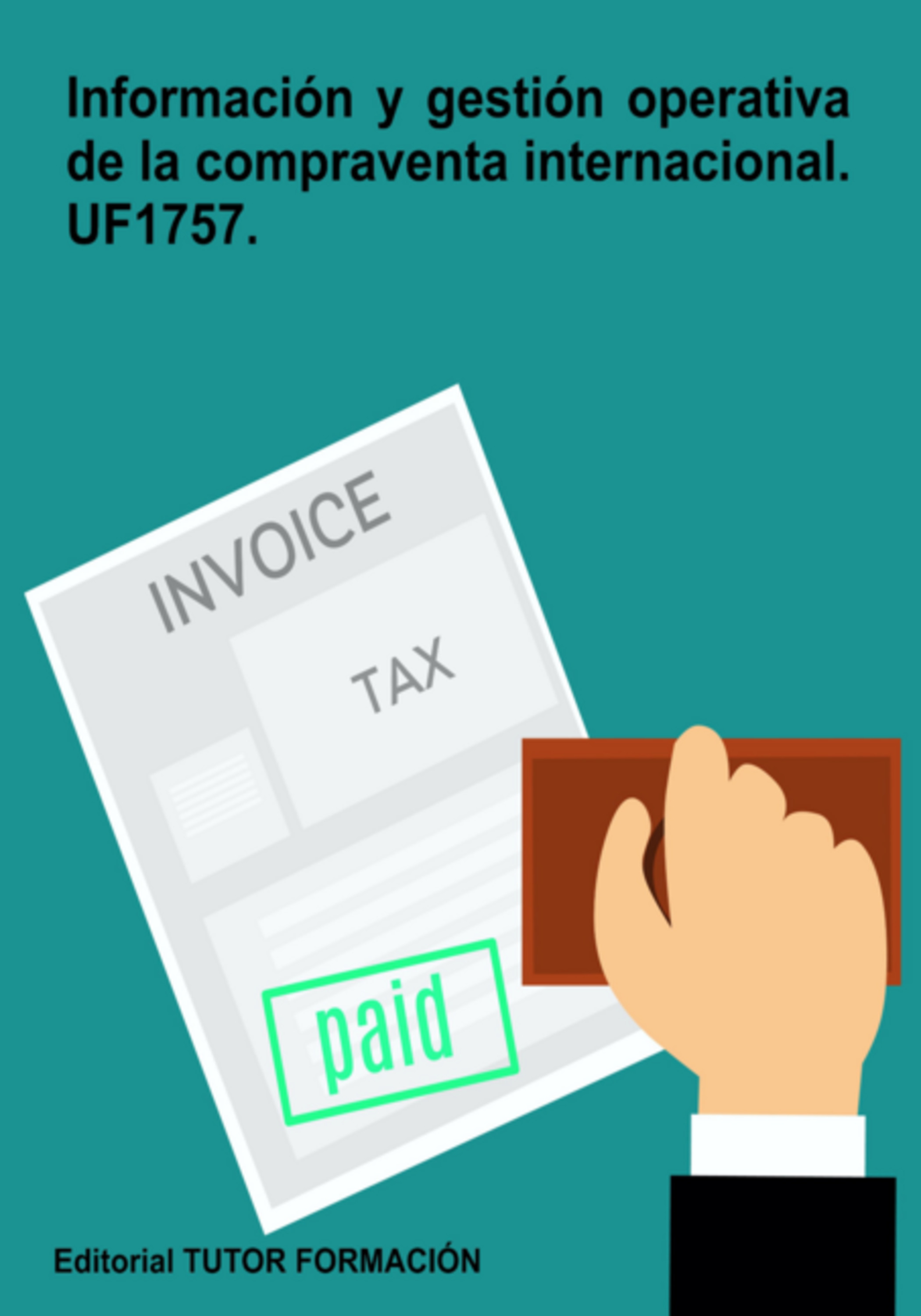 Información Y Gestión Operativa De La Compraventa Internacional. Uf1757.