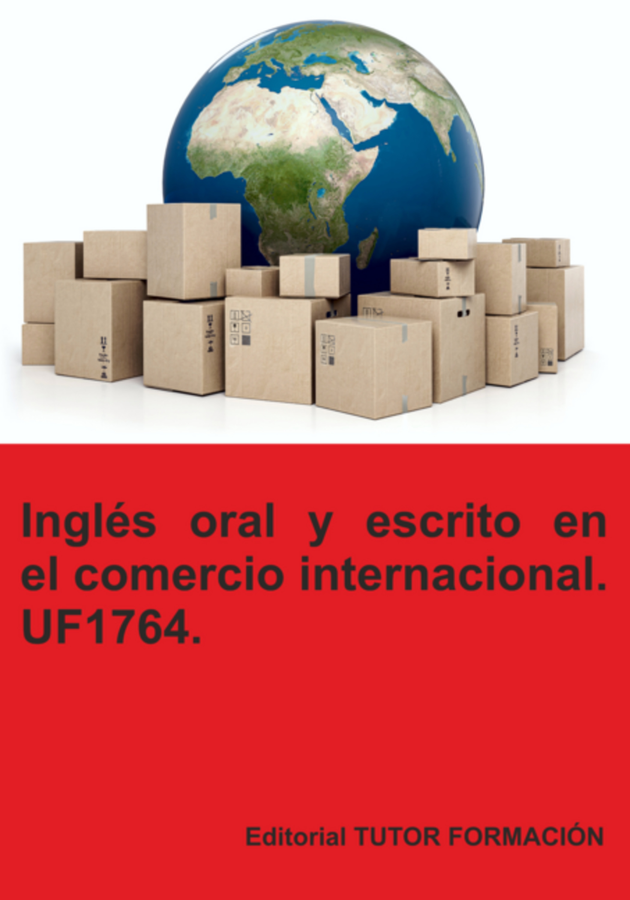 Inglés Oral Y Escrito En El Comercio Internacional