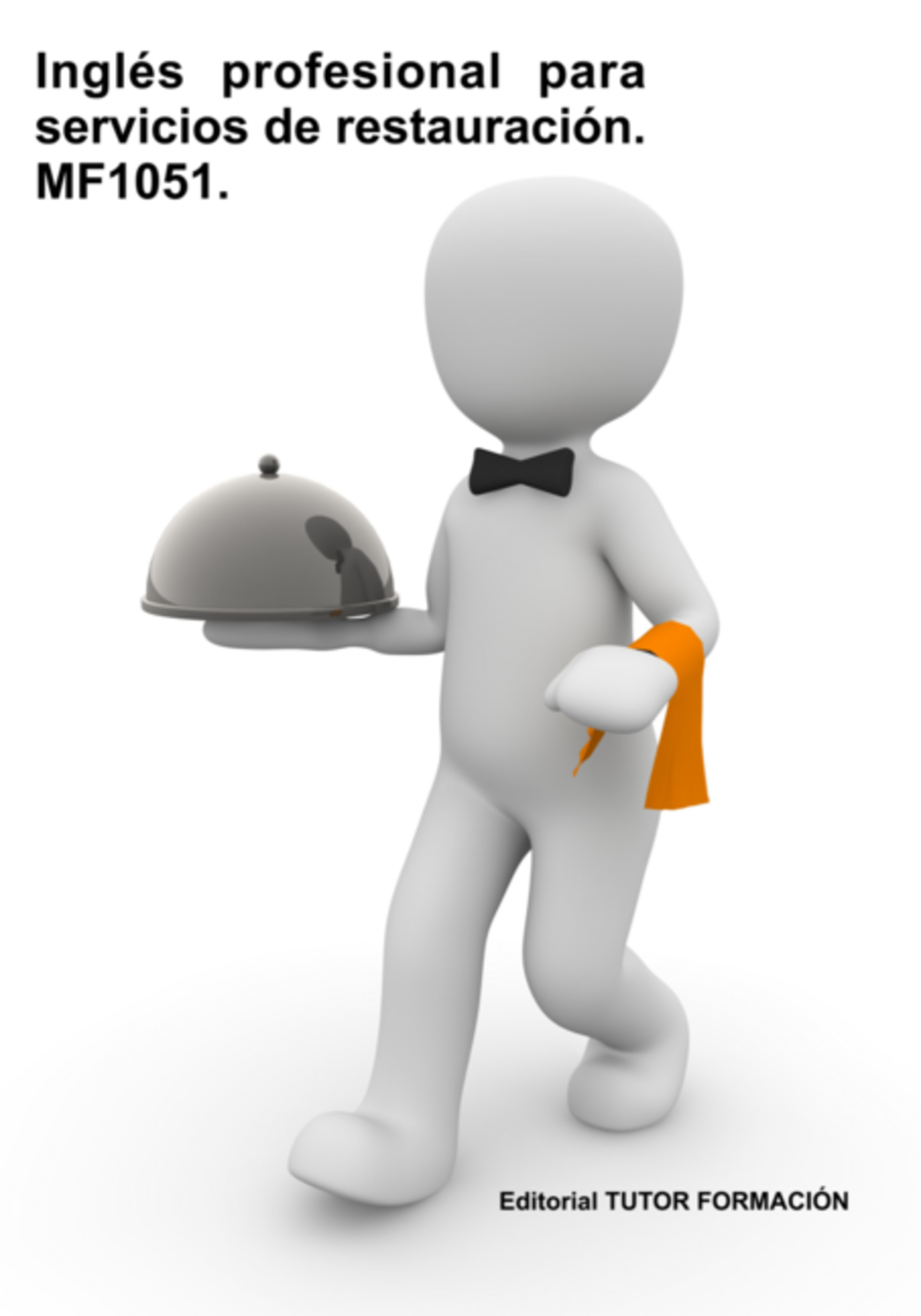 Inglés Profesional Para Servicios De Restauración. Mf1051.