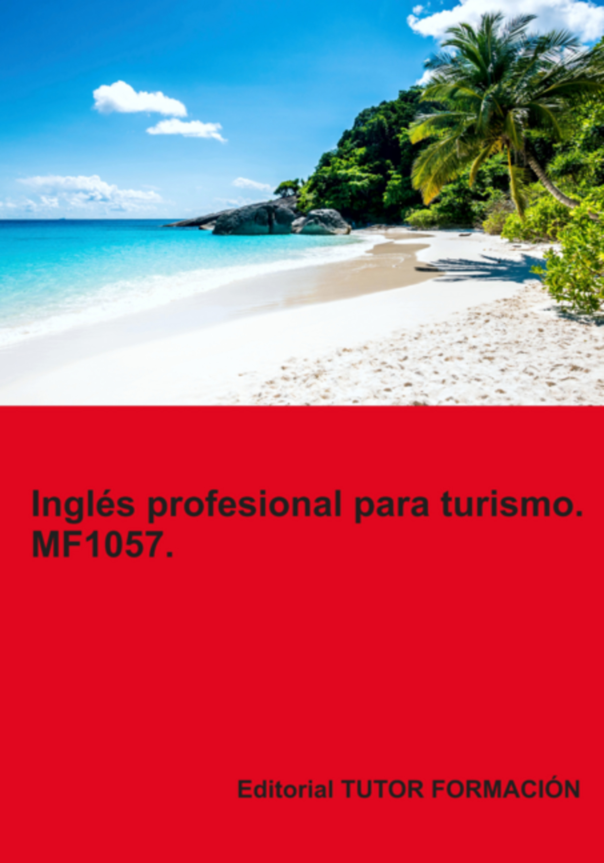 Inglés Profesional Para Turismo. Mf1057.