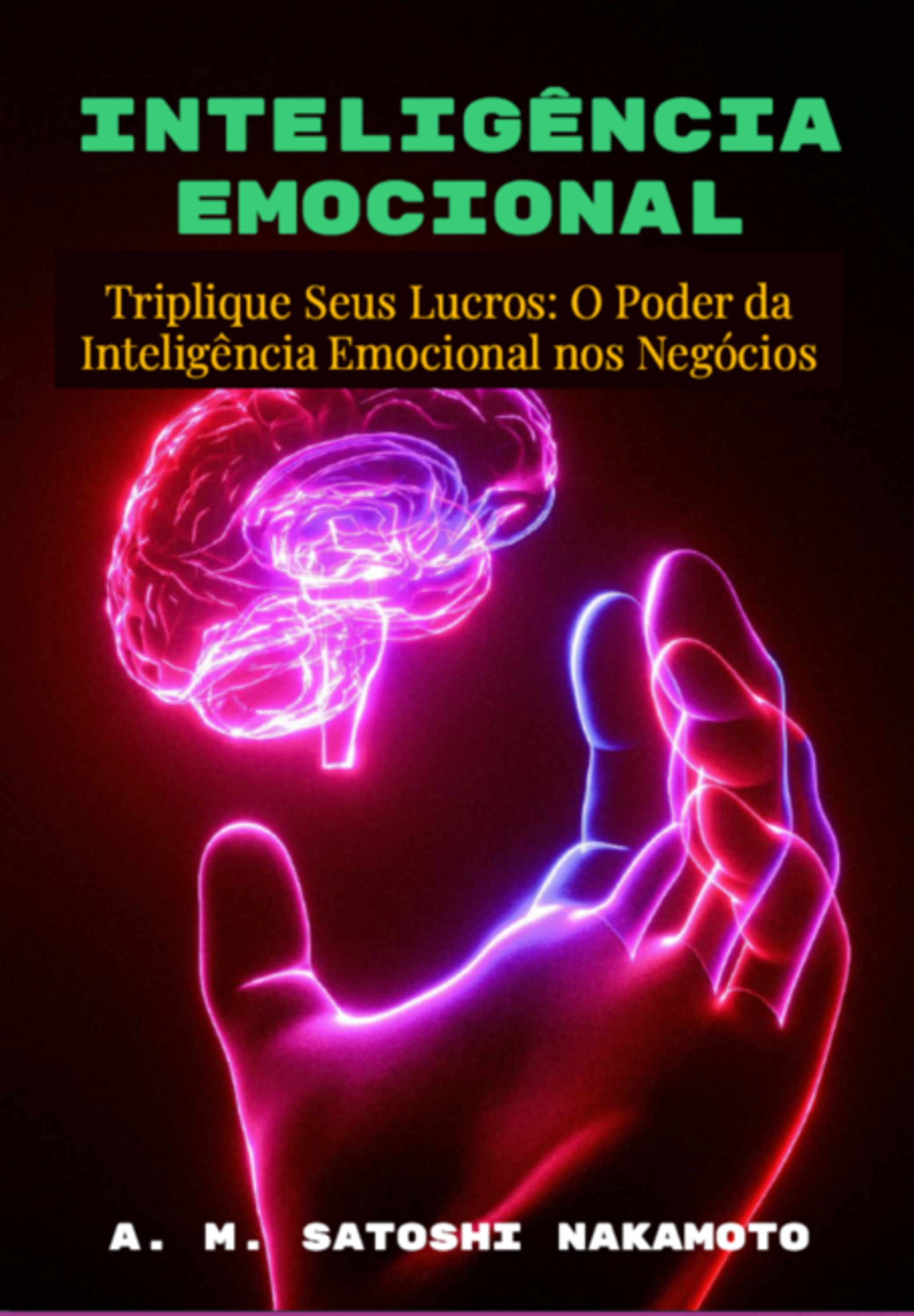 Inteligência Emocional Triplique Seus Lucros