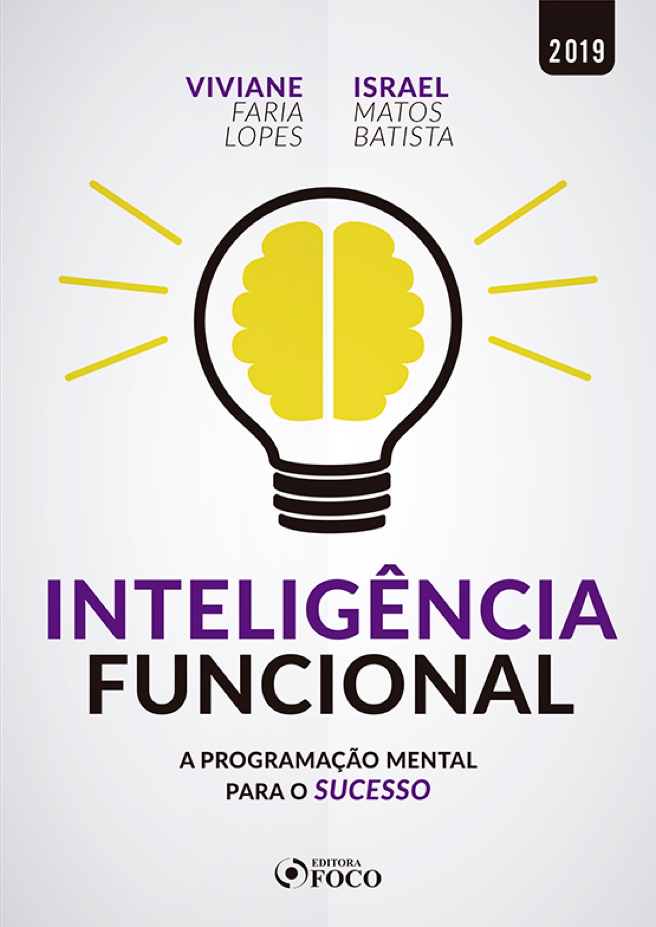 Inteligência funcional: a programação mental para o sucesso  - 1ed - 2019.