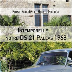 Intemporelle… notre DS 21 Pallas 1968