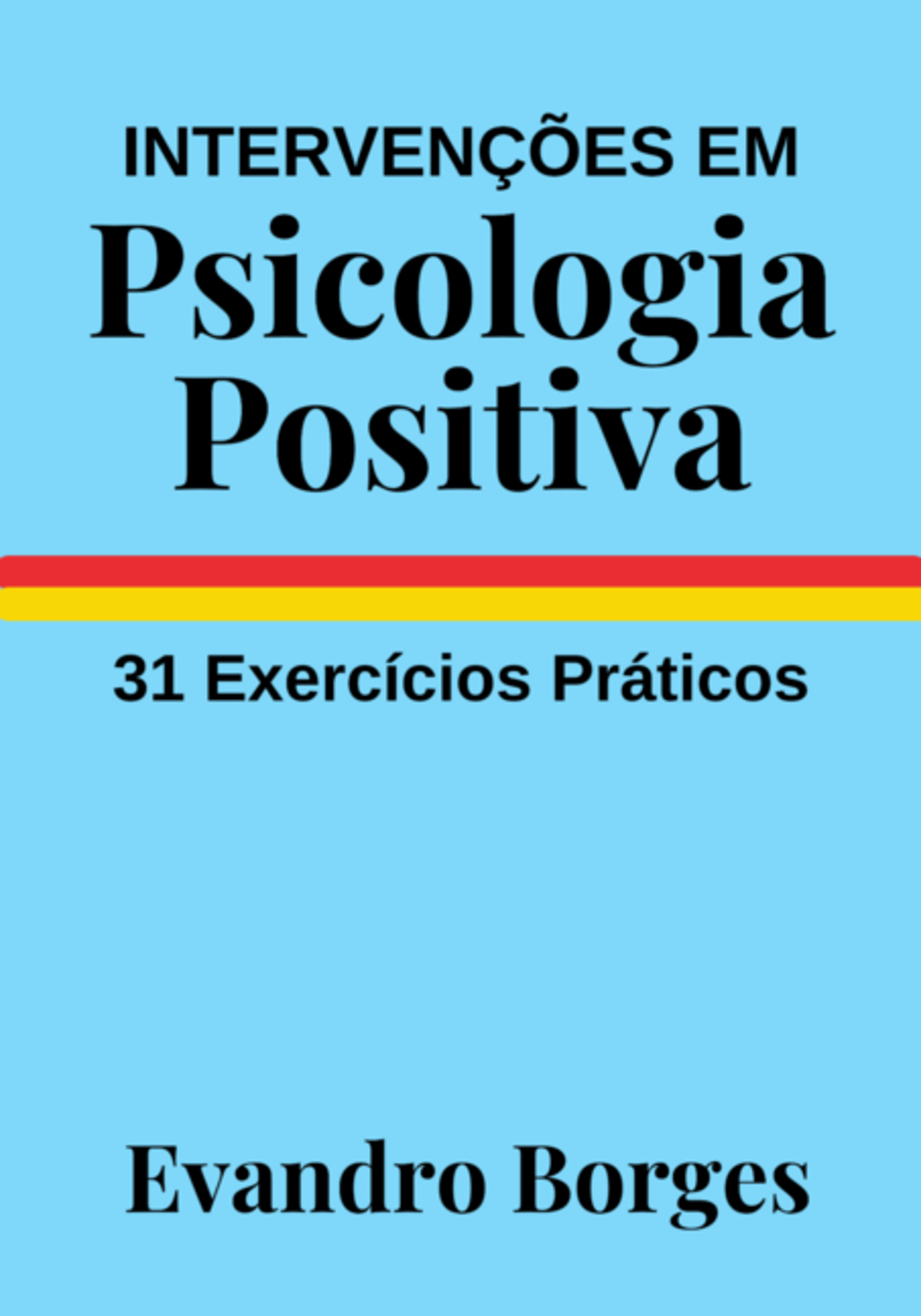 Intervenções Em Psicologia Positiva