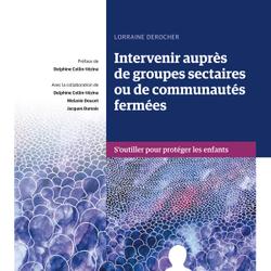 Intervenir auprès de groupes sectaires ou de communautés fermées