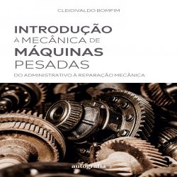 Introdução à Mecânica de Máquinas Pesadas