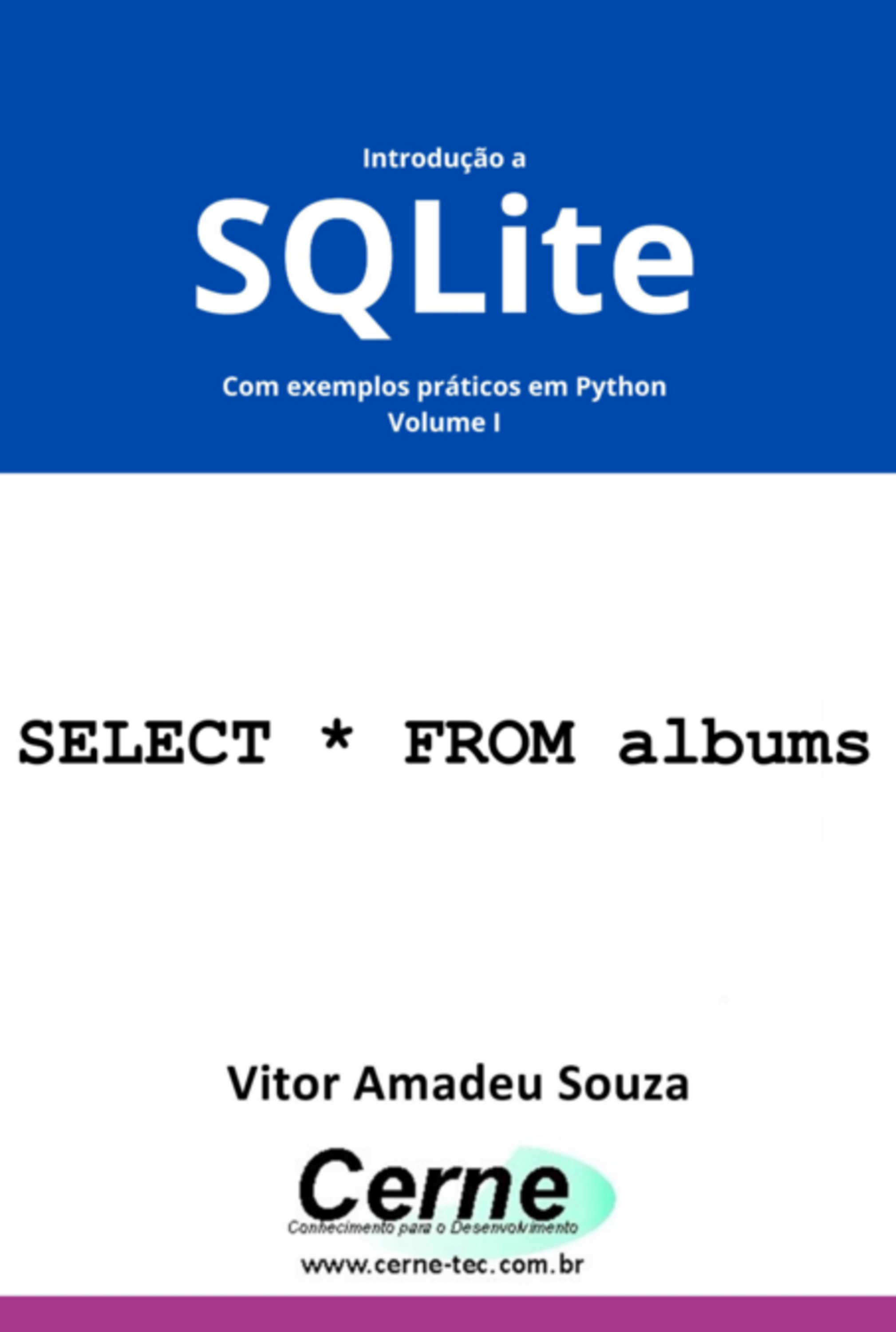 Introdução A Sqlite Com Exemplos Práticos Em Python Volume I