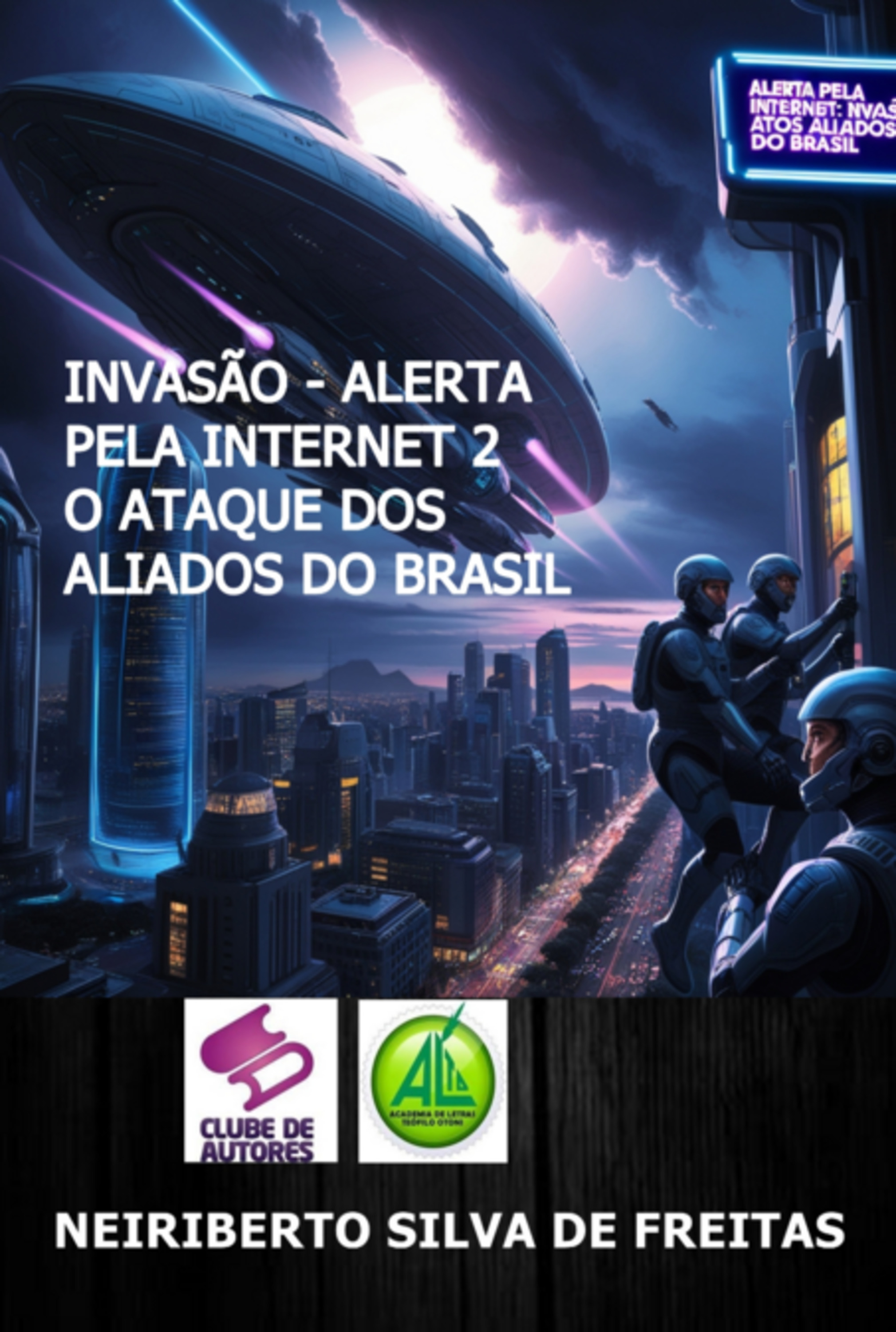 Invasão - Alerta Pela Internet 2 O Ataque Dos Aliados Do Brasil