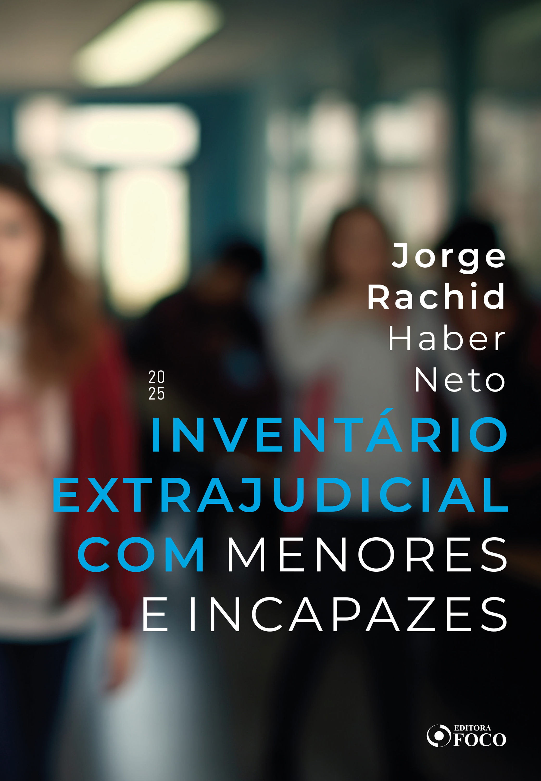 Inventário Extrajudicial com Menores e Incapazes - 1ª Ed - 2025