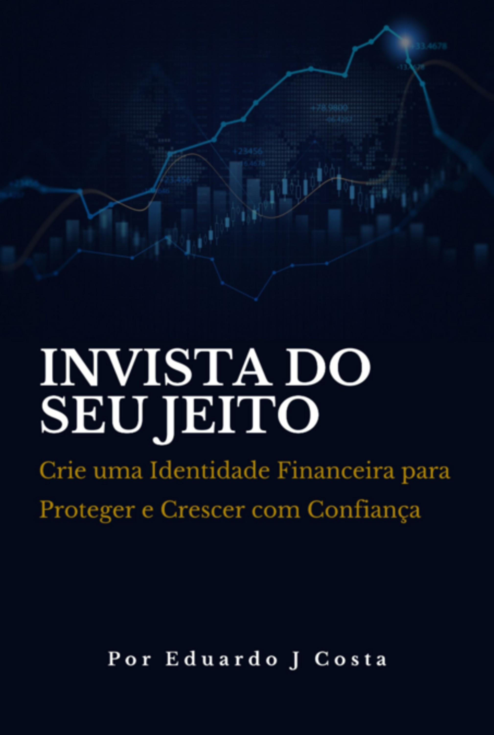 Invista Do Seu Jeito