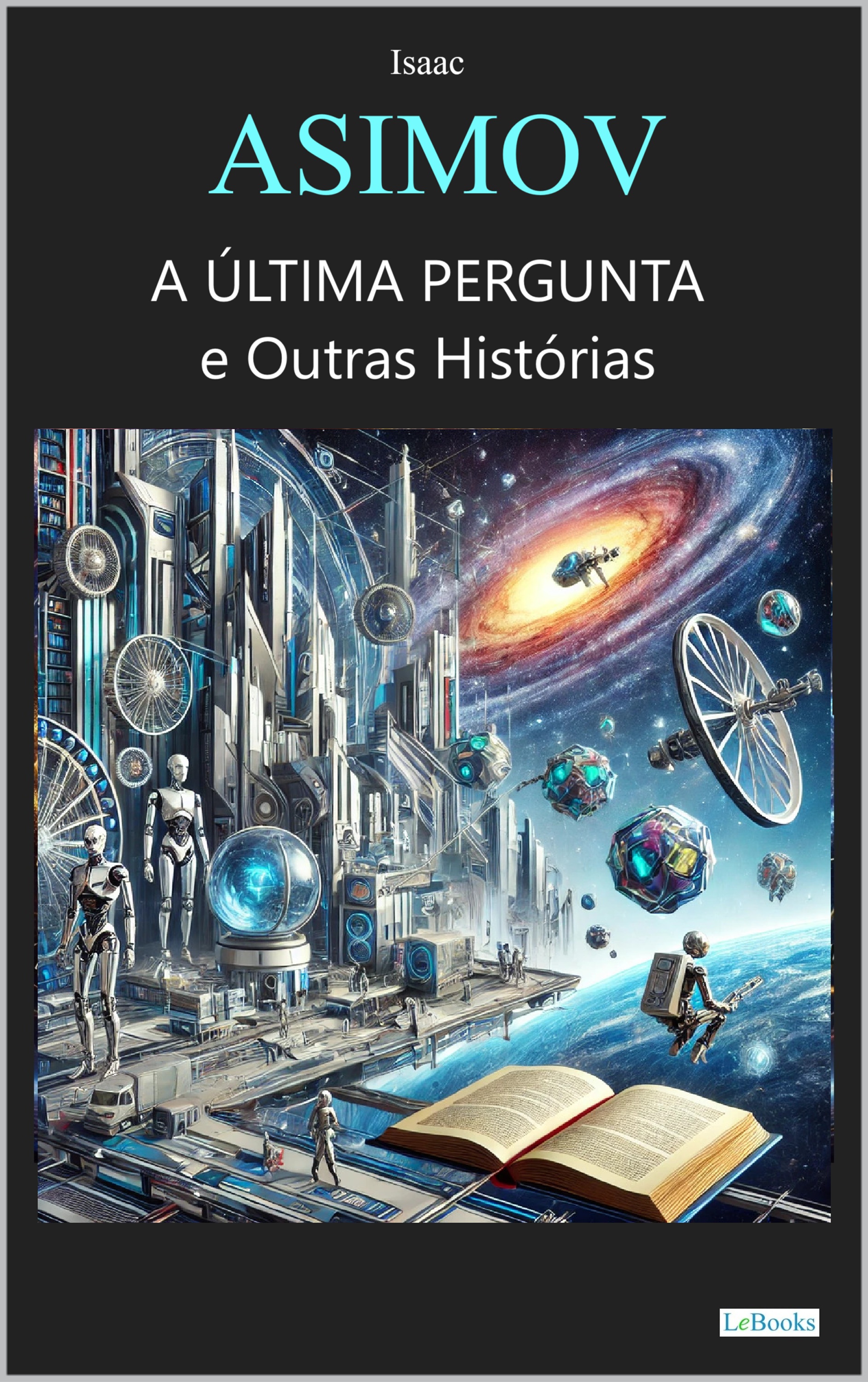 Isaac Asimov- A última Pergunta e Outras Histórias