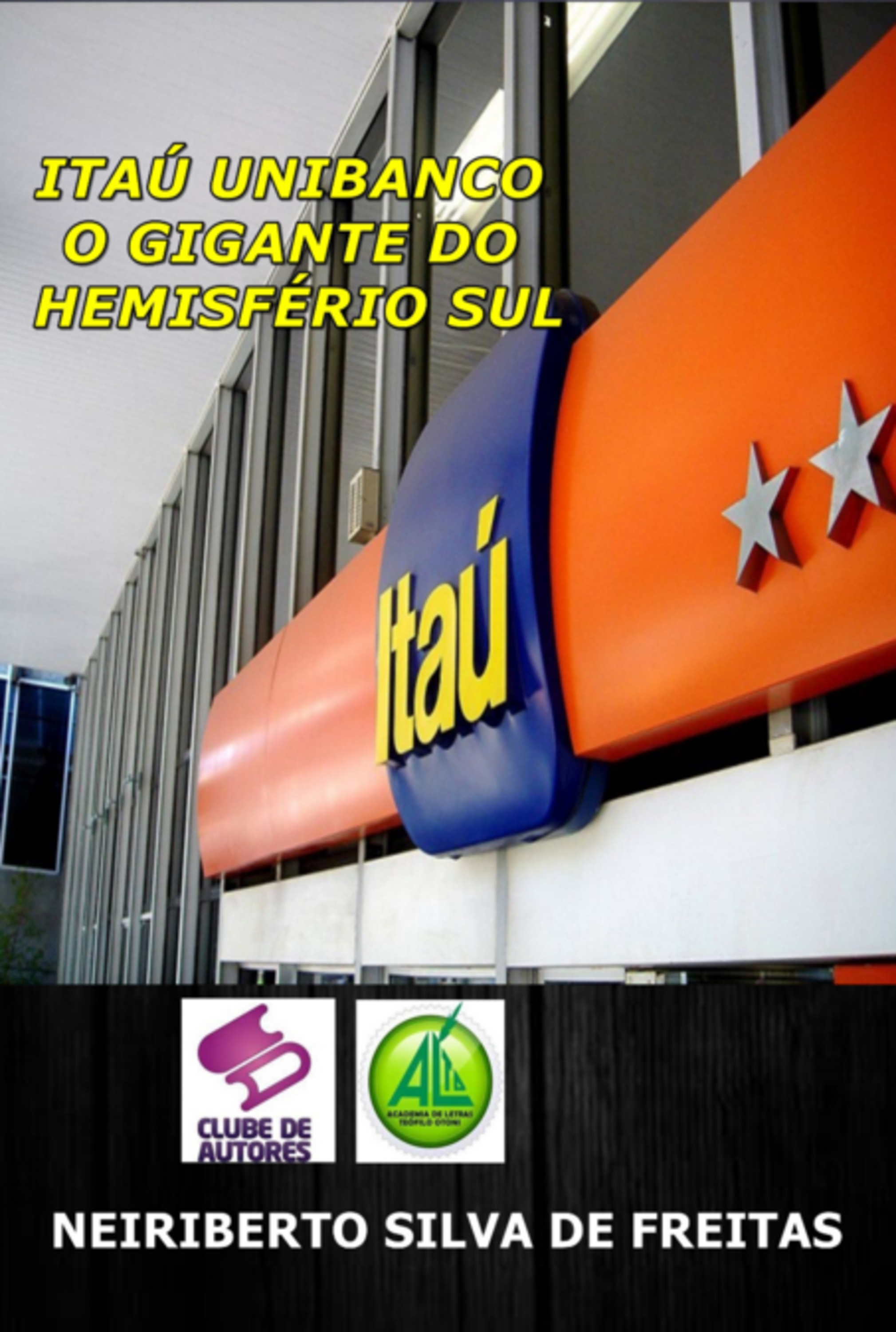 Itaú Unibanco O Gigante Do Hemisfério Sul