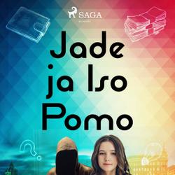 Jade ja Iso Pomo