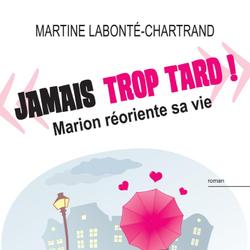 Jamais trop tard! : Marion réoriente sa vie