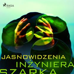 Jasnowidzenia inżyniera Szarka