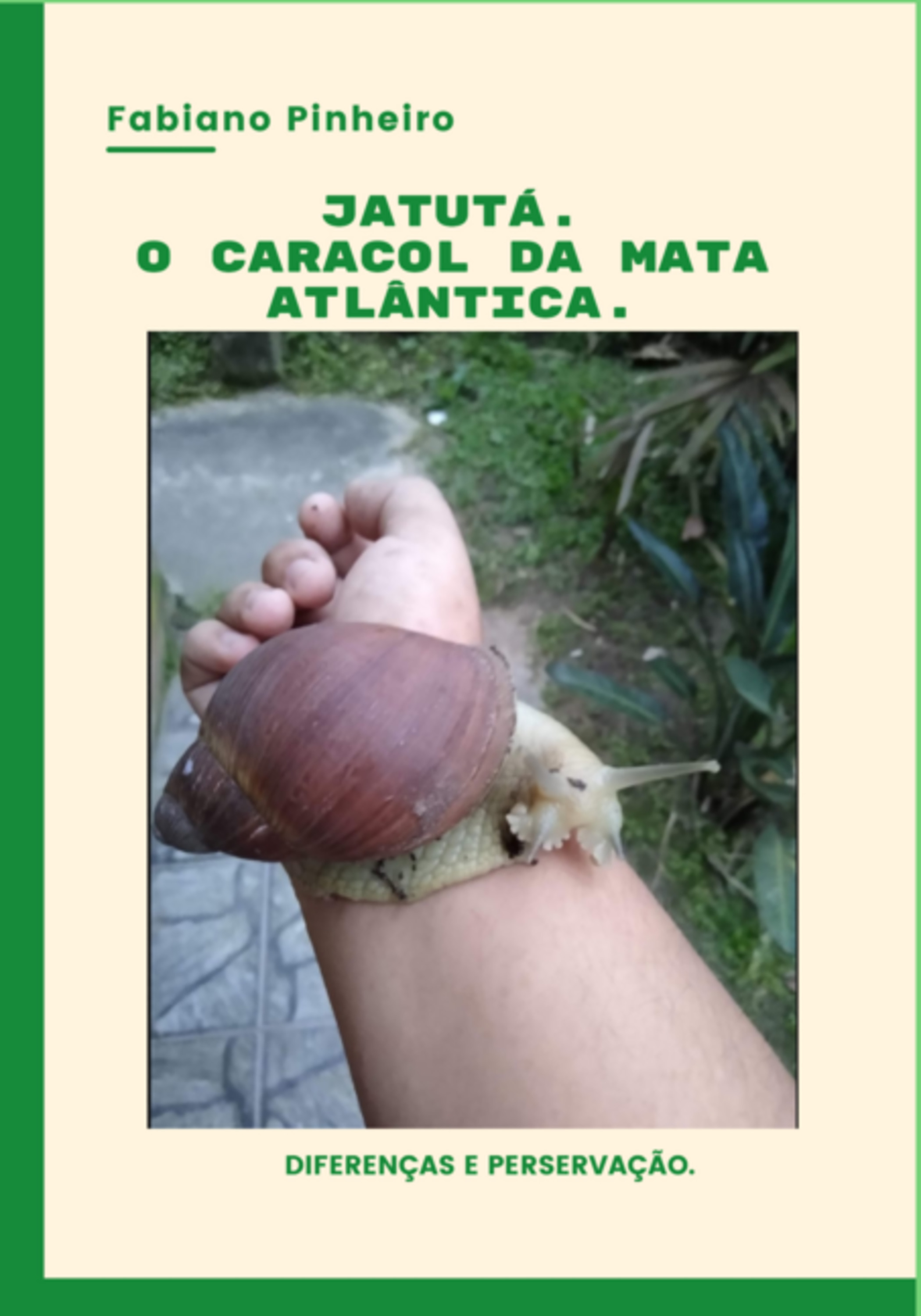 Jatutá. O Caracol Da Mata Atlântica.