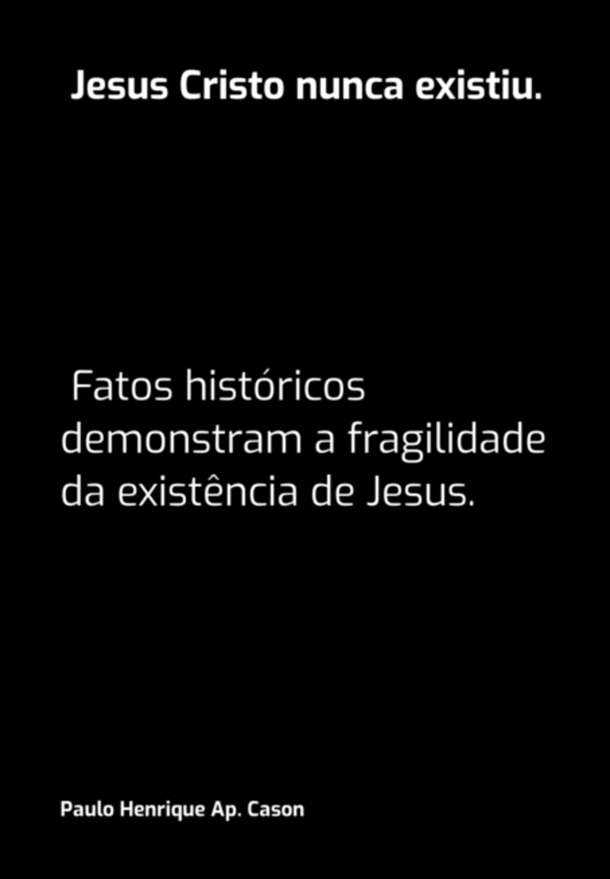 Jesus Cristo Nunca Existiu