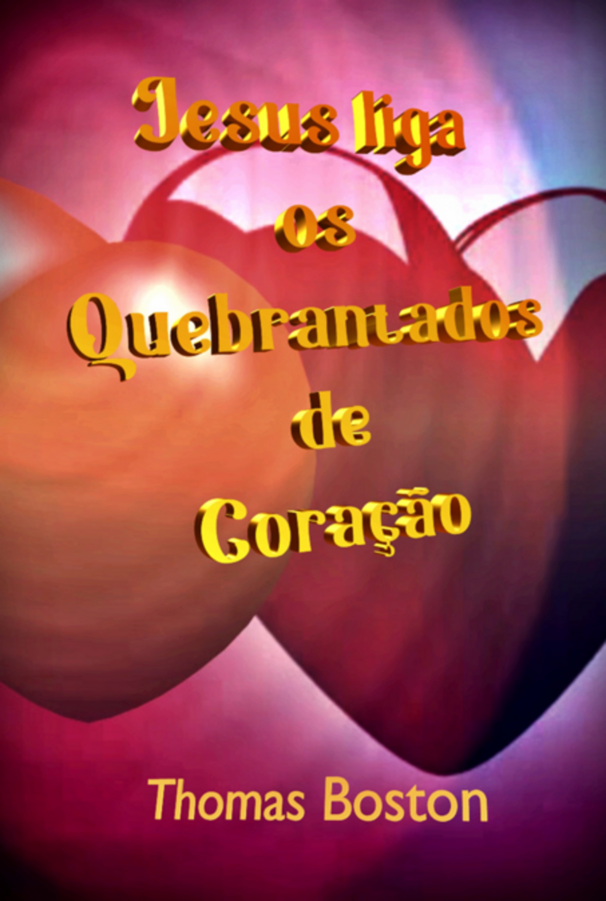 Jesus Liga Os Quebrantados De Coração