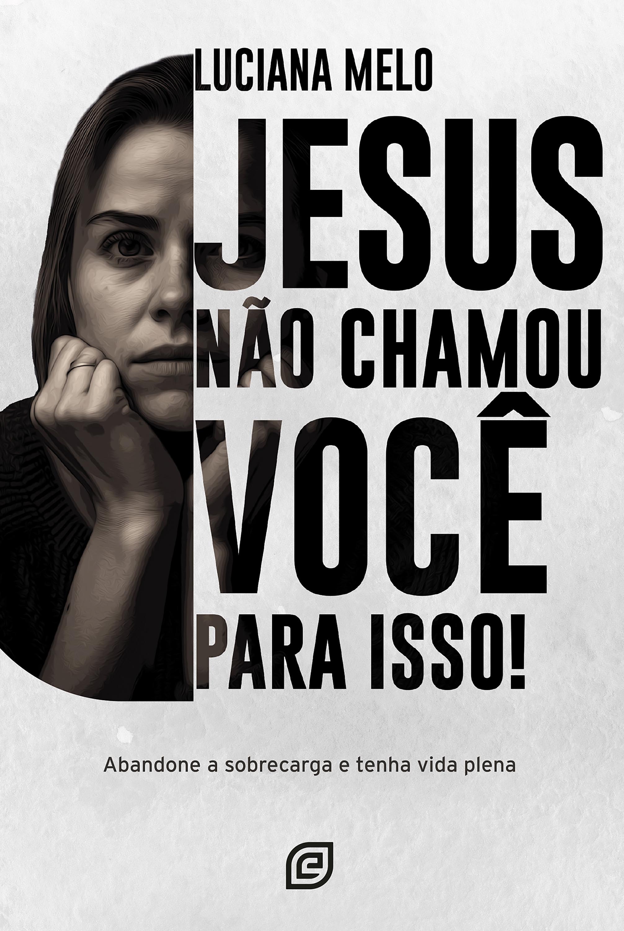 Jesus não chamou você para isso! - eBook