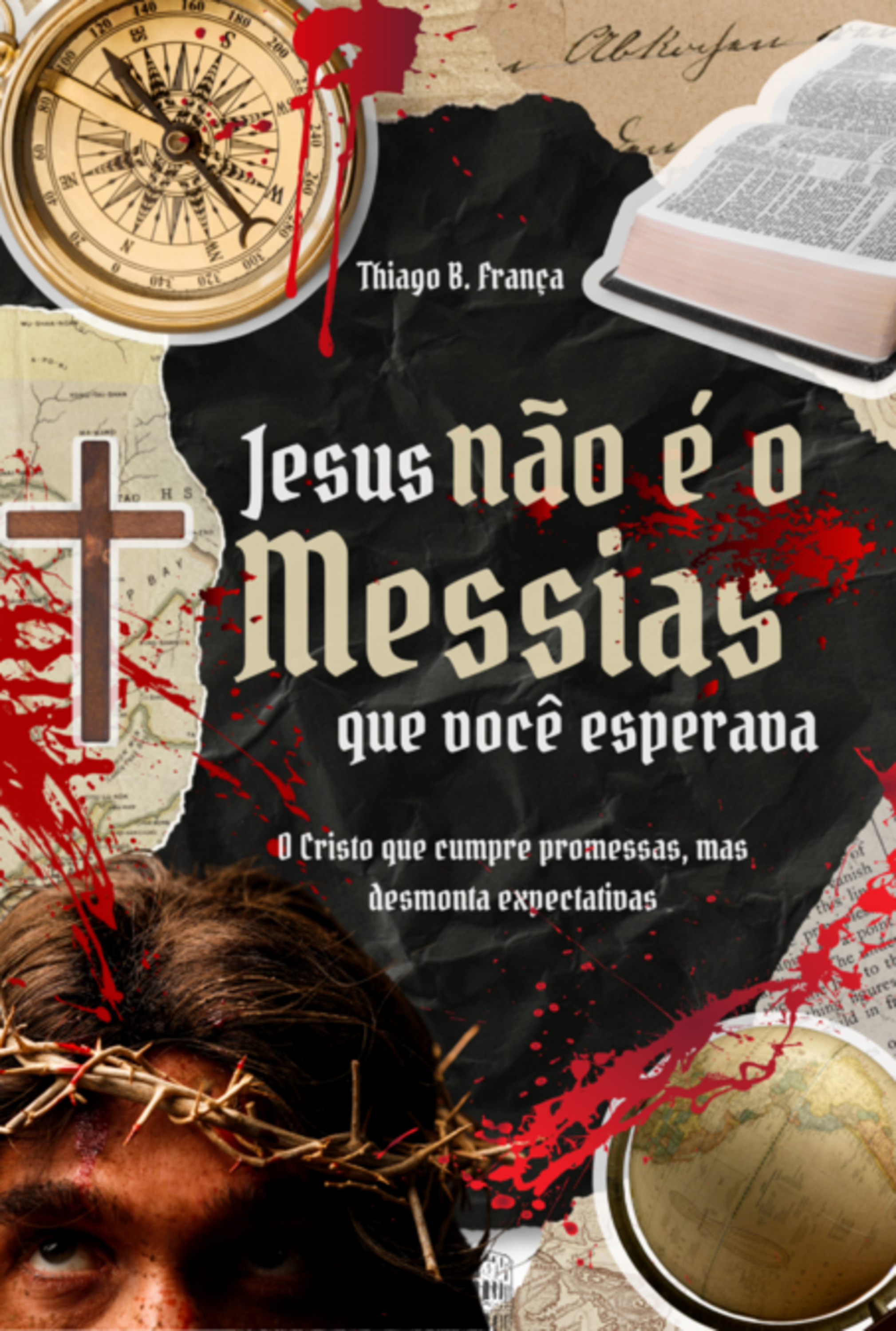 Jesus Não É O Messias... Que Você Esperava