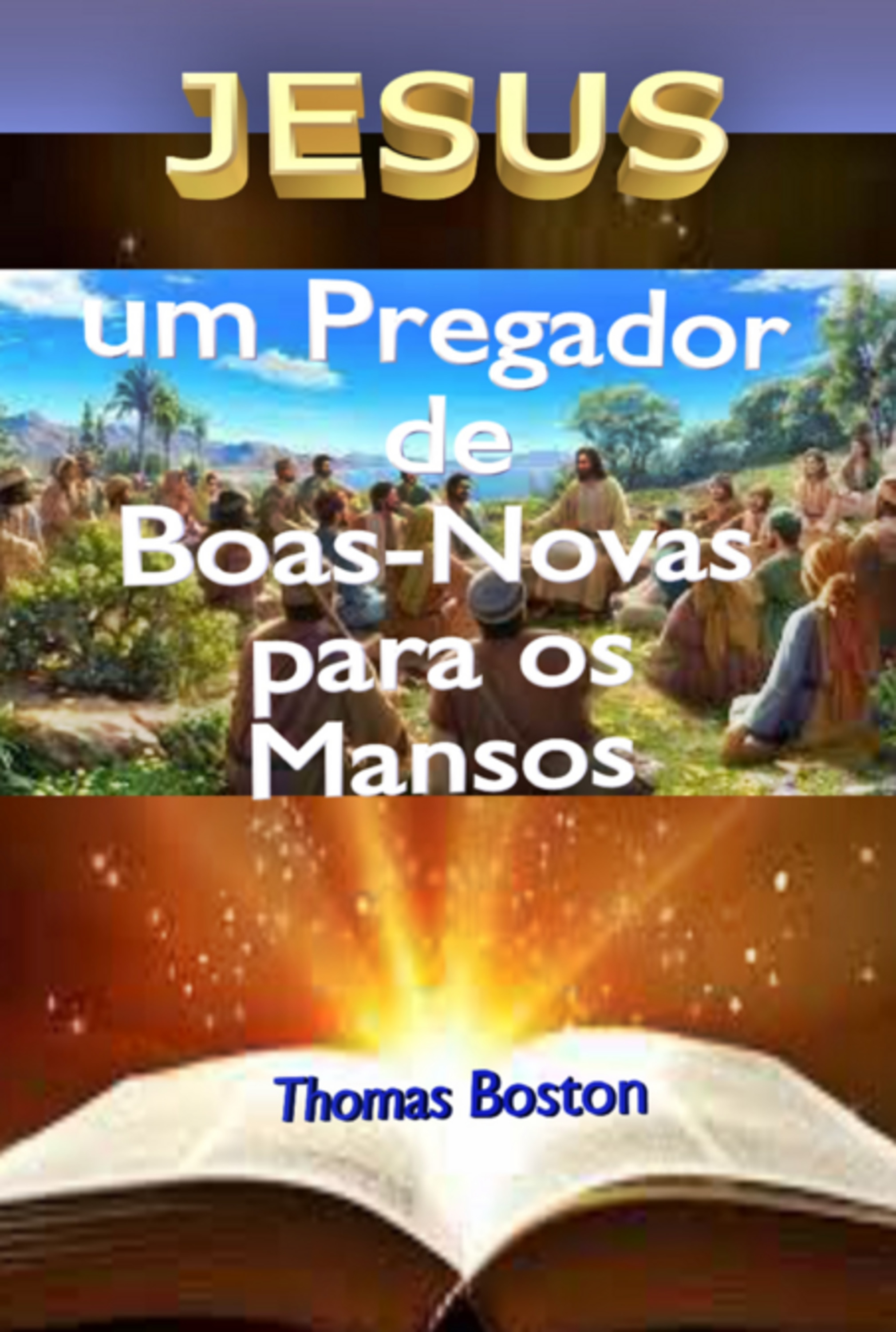 Jesus, Um Pregador De Boas Novas Para Os Mansos