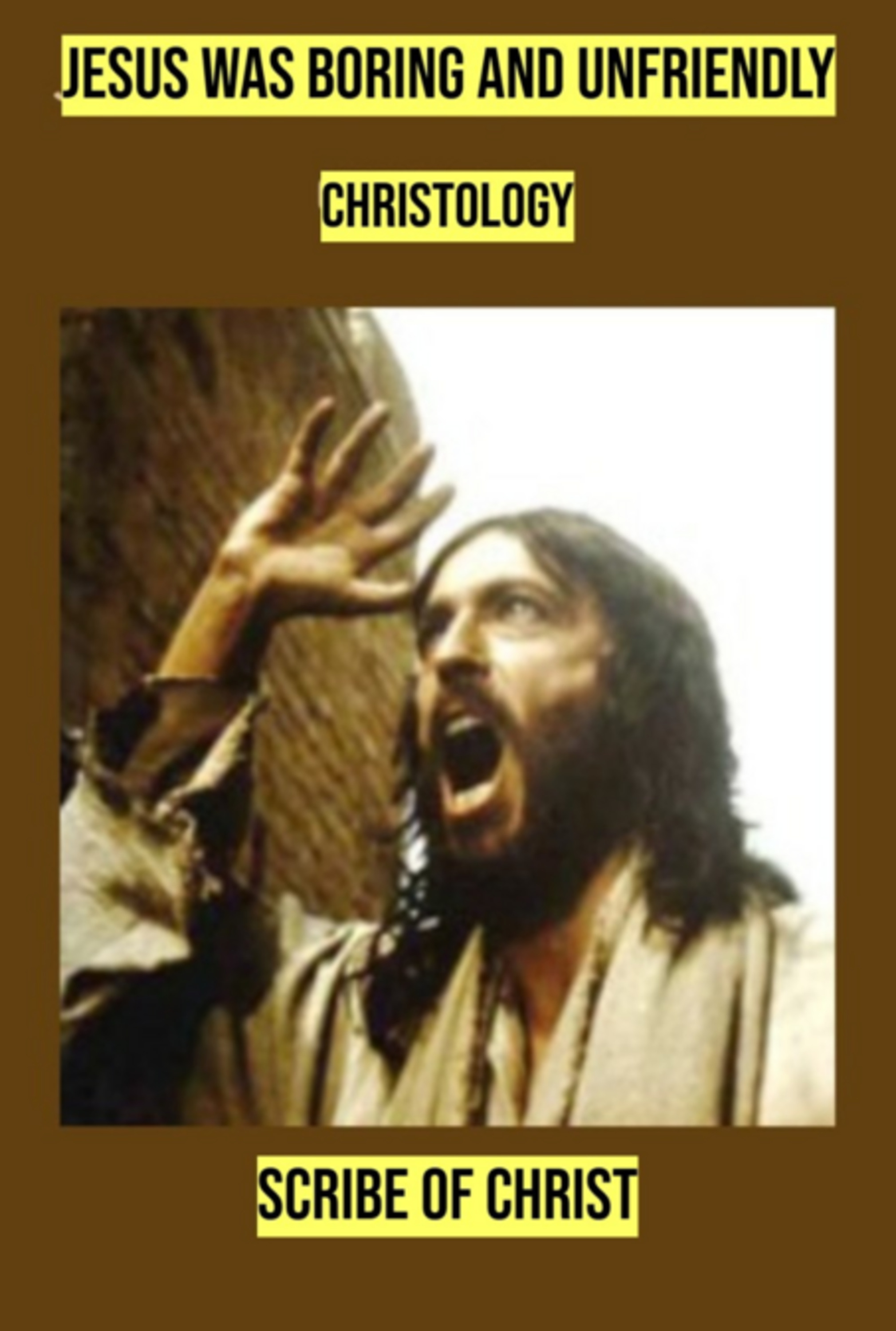 Jesus Was Boring And Unfriendly