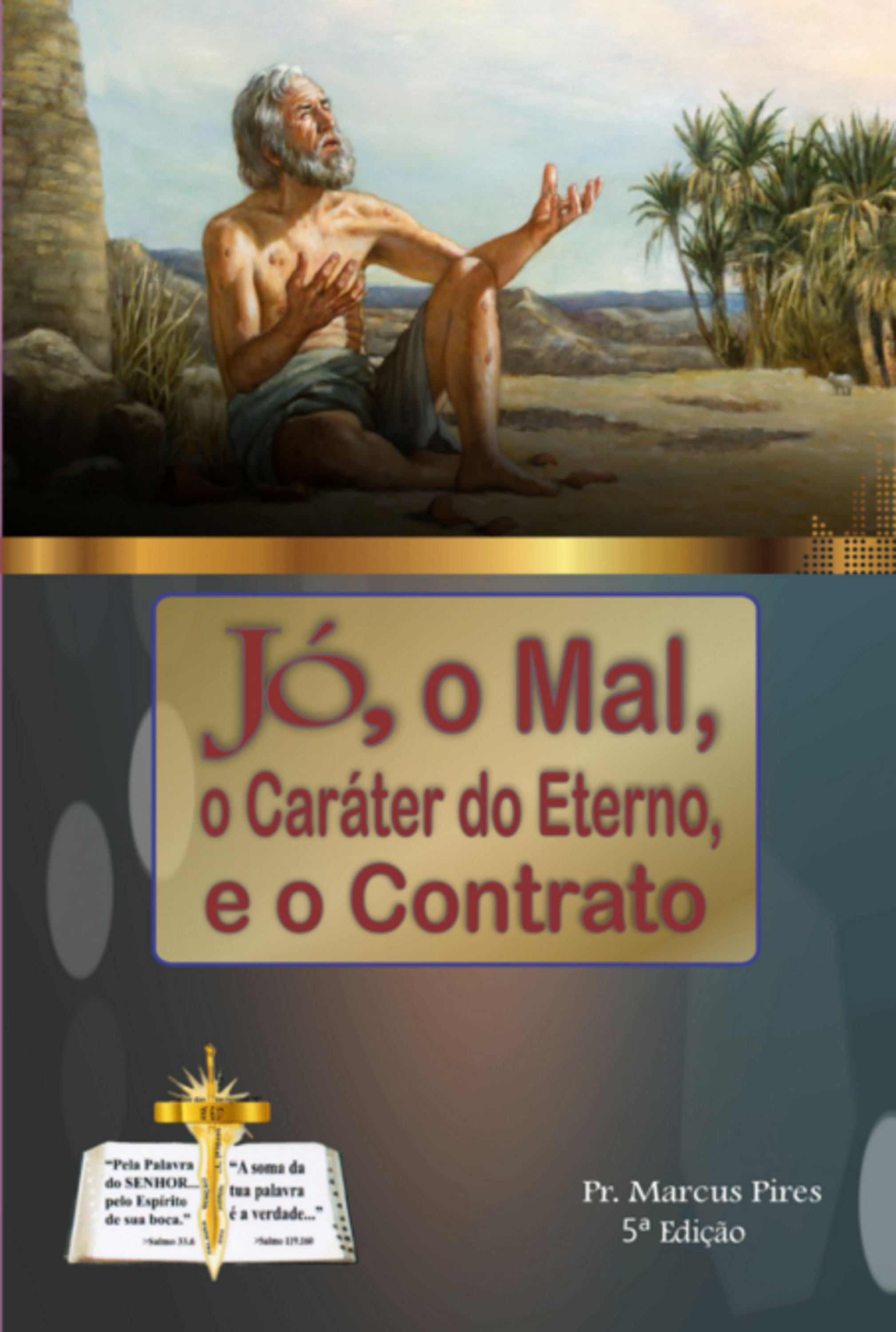 Jó, O Mal, O Caráter Do Eterno E O Contrato