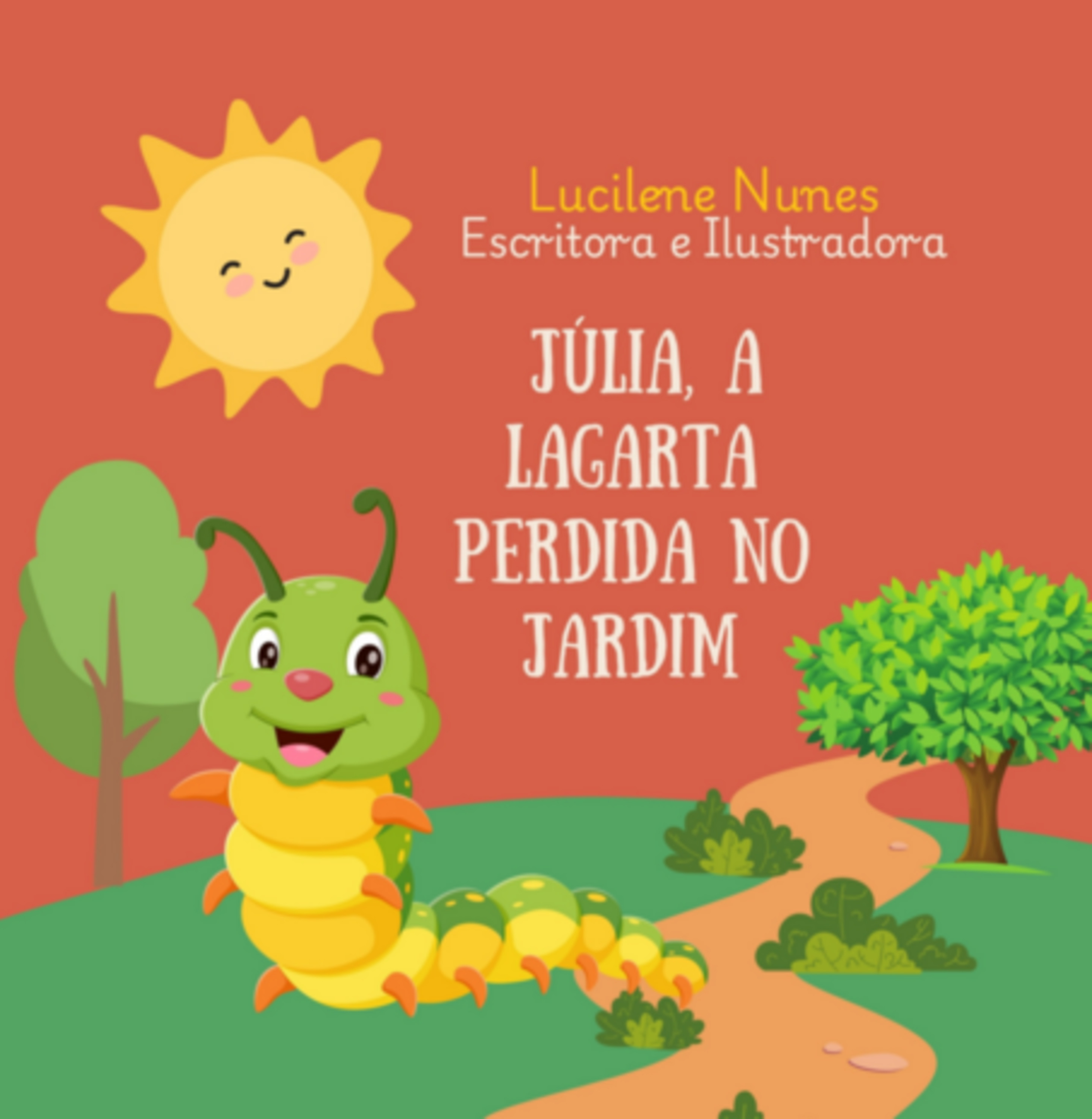 Júlia, A Lagarta Perdida No Jardim