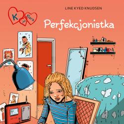 K jak Klara 16 - Perfekcjonistka