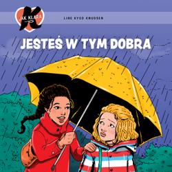 K jak Klara 22 – Jesteś w tym dobra