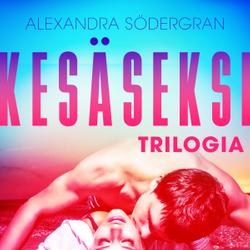 Kesäseksi: Trilogia