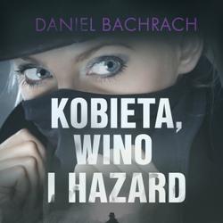 Kobieta, wino i hazard