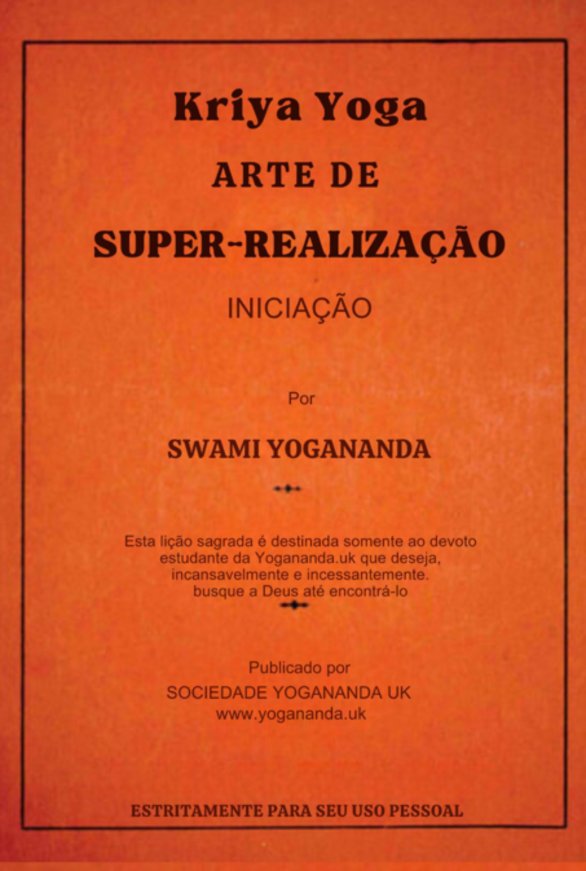 Kriya Yoga: Arte Da Super-realização