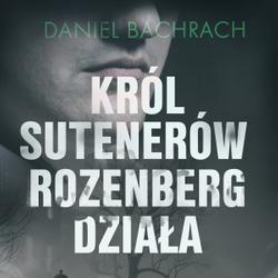 Król sutenerów Rozenberg działa