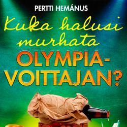 Kuka halusi murhata olympiavoittajan?