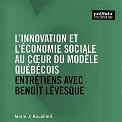 L' innovation et l’économie sociale au cœur du modèle québécois