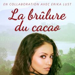 La brûlure du cacao - Une nouvelle érotique