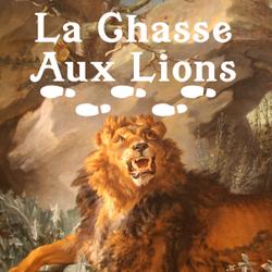 La Chasse Aux Lions