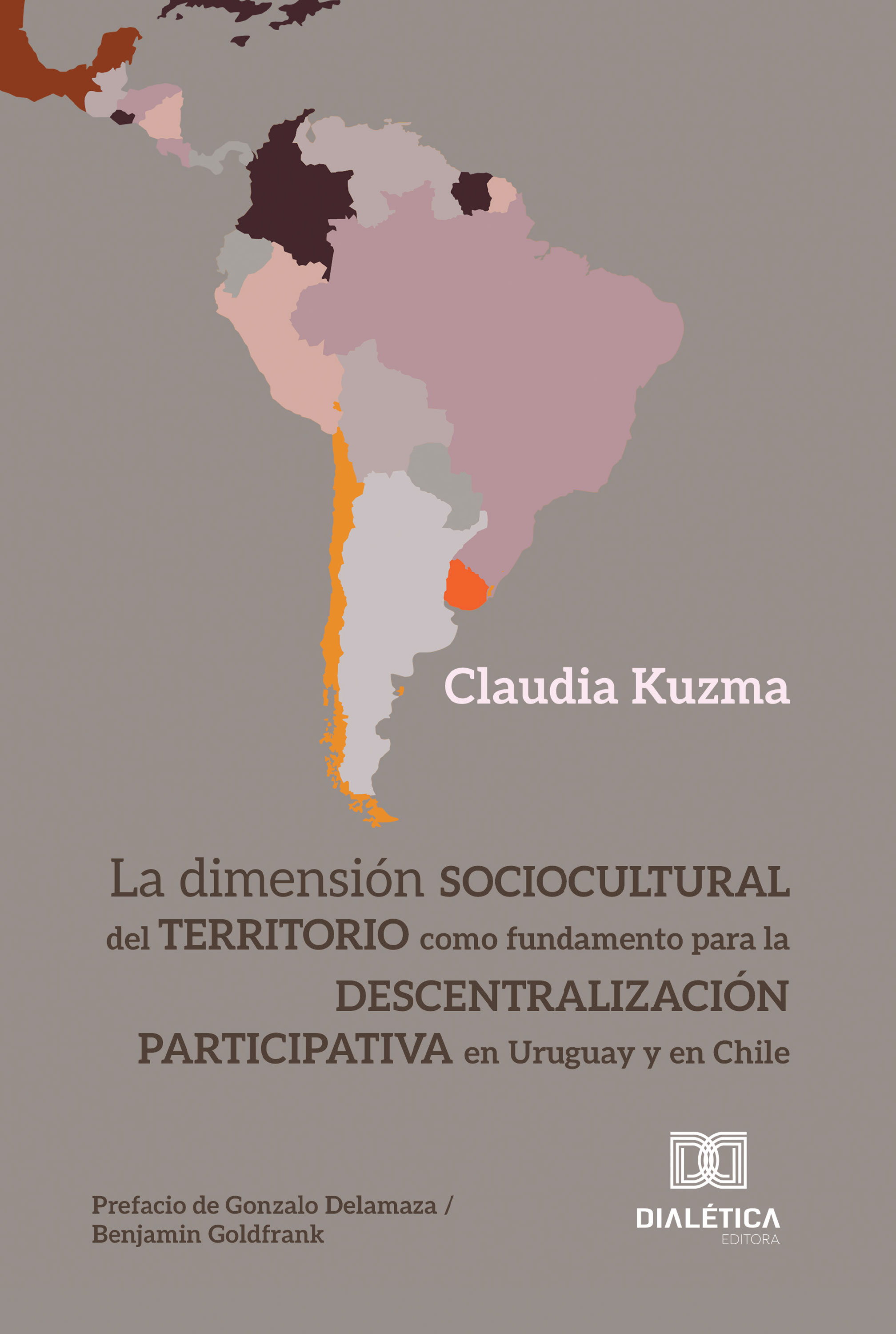 La dimensión sociocultural del territorio como fundamento para la descentralización participativa en Uruguay y en Chile