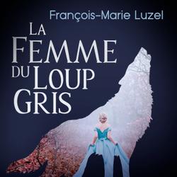 La Femme du Loup Gris