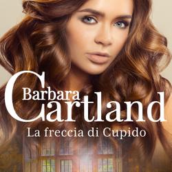 La freccia di Cupido (La collezione eterna di Barbara Cartland 19)