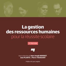 La gestion des ressources humaines pour la réussite scolaire, 2e édition