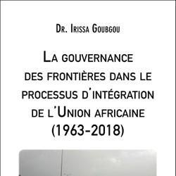 La gouvernance des frontières dans le processus d'intégration de l'Union africaine (1963-2018)